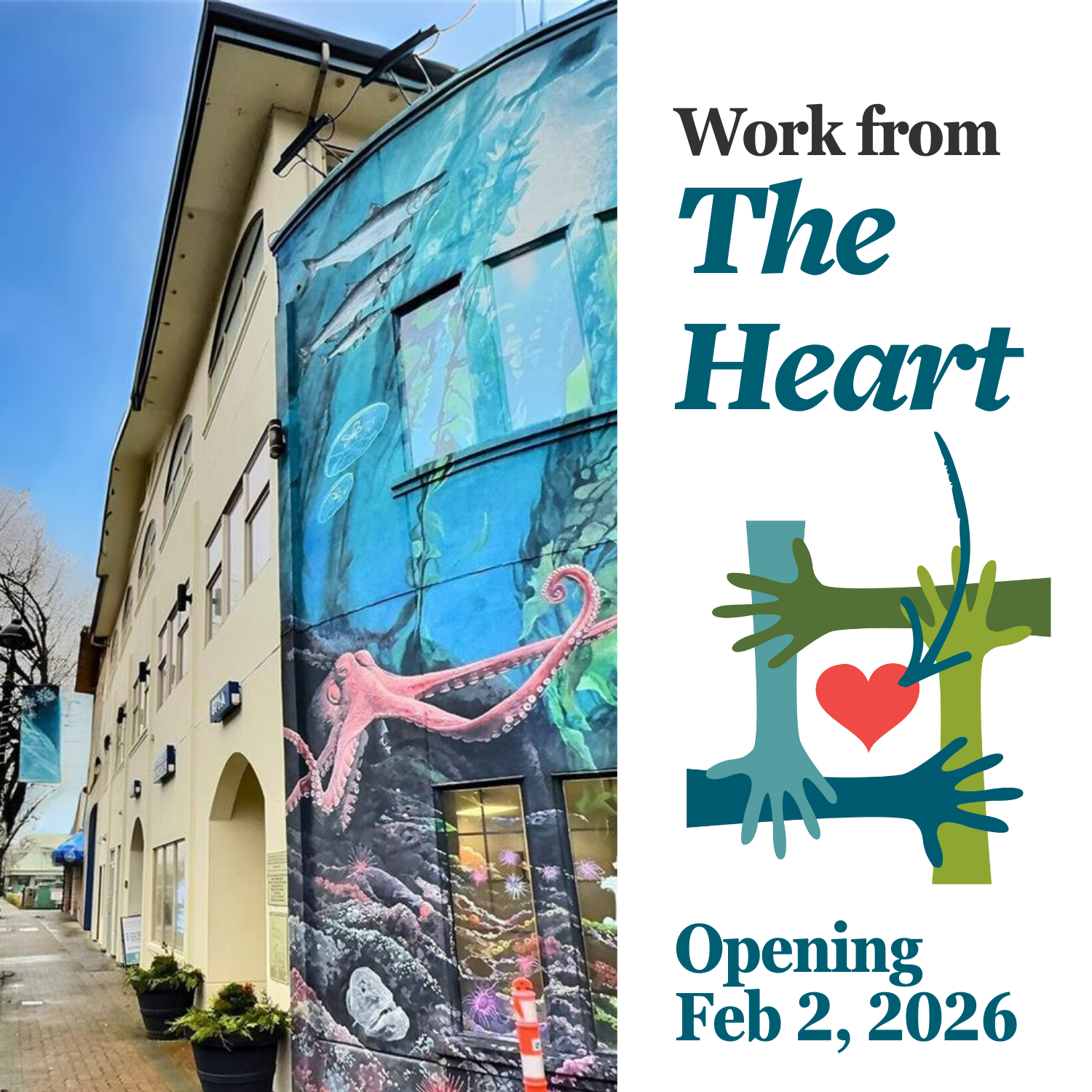 Exterior of The Heart building in downtown Campbell River featuring a vibrant mural and a sign that reads "Work from The Heart - Opening Feb 2, 2026.".